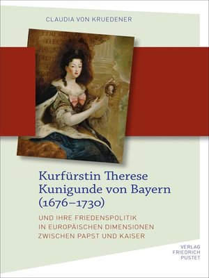 cover image of Kurfürstin Therese Kunigunde von Bayern (1676–1730)